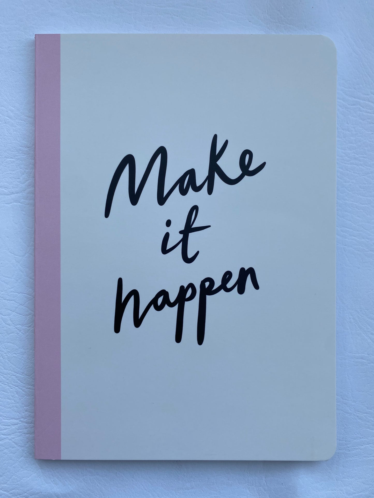 Make it happen Notebook