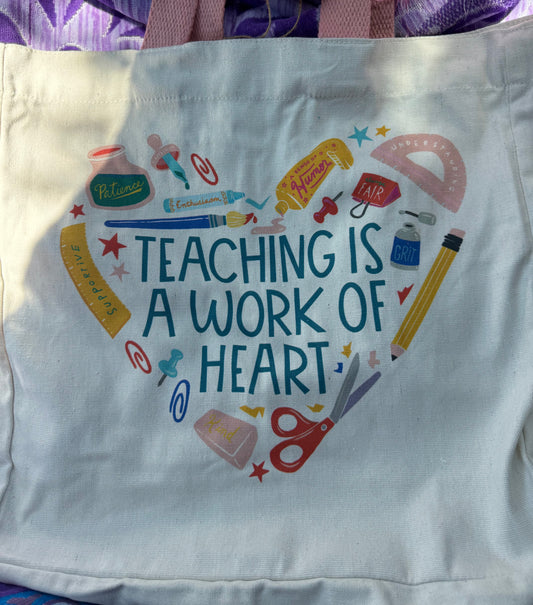 Teaching is a work of Heart Tote Bag